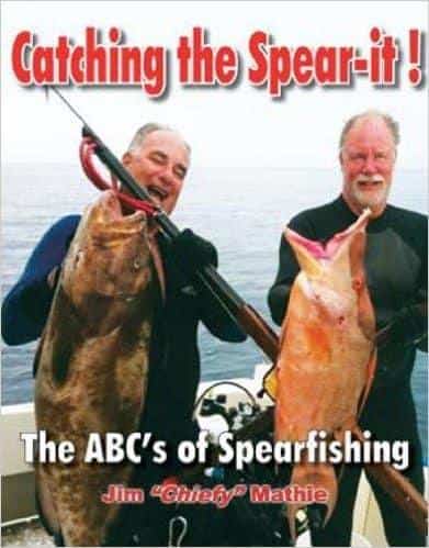 Catching the Spear It! The ABCs of Spearfishing Catching the Spear It! The ABCs of Spearfishing